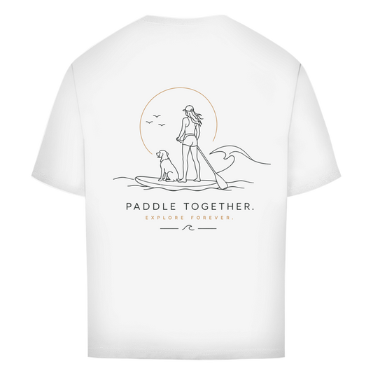Oversize T-Shirt "PADDLE TOGETHER. EXPLORE FOREVER."