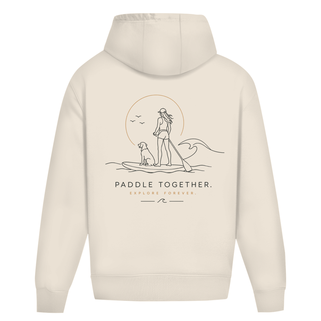 Oversize Hoodie "PADDLE TOGETHER. EXPLORE FOREVER."