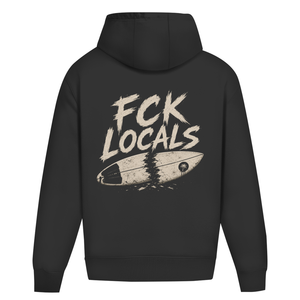 Oversize Hoodie "FCK LOCALS"