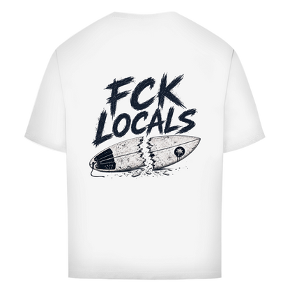 Oversize T-Shirt "FCK LOCALS"