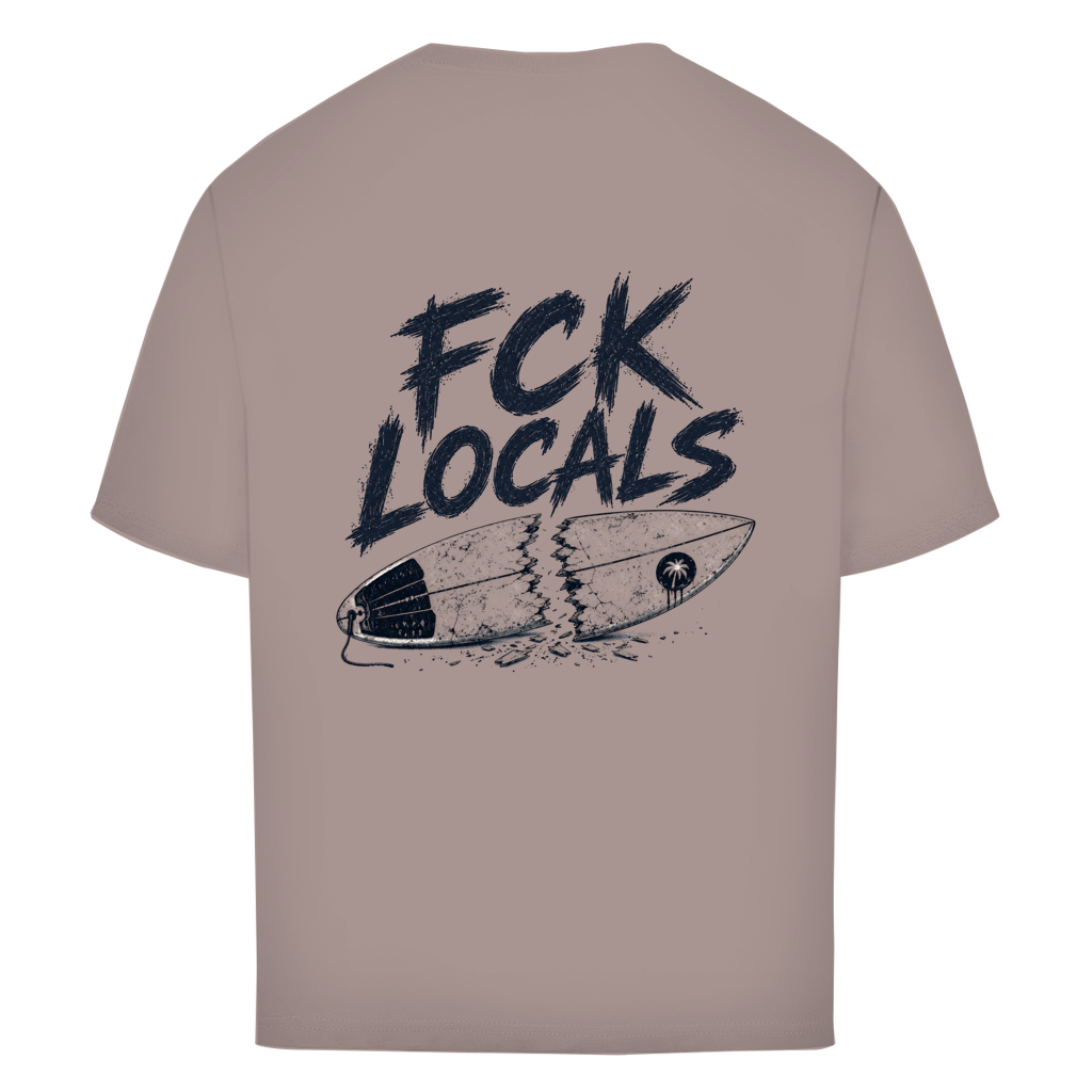 Oversize T-Shirt "FCK LOCALS"
