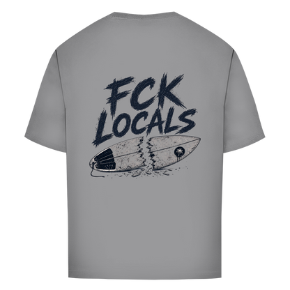 Oversize T-Shirt "FCK LOCALS"