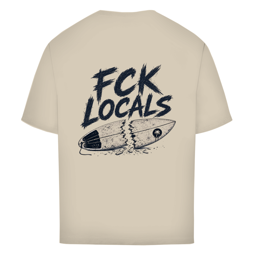 Oversize T-Shirt "FCK LOCALS"