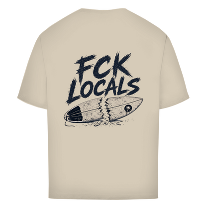 Oversize T-Shirt "FCK LOCALS"