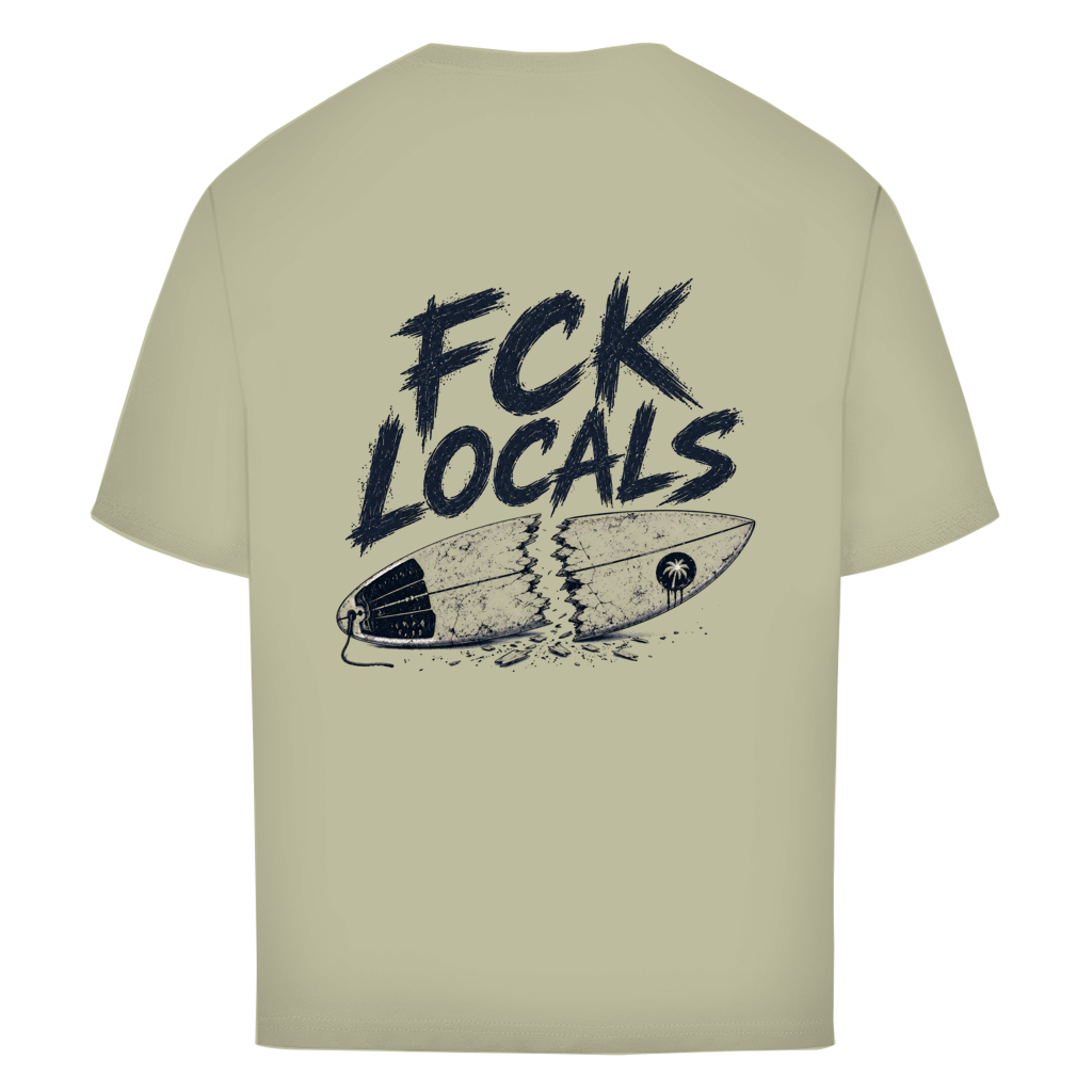 Oversize T-Shirt "FCK LOCALS"