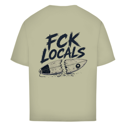Oversize T-Shirt "FCK LOCALS"